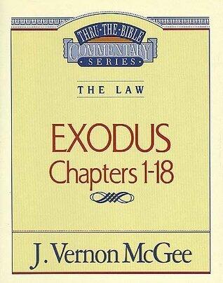 Thru the Bible Vol. 04: The Law (Exodus 1-18): The Law