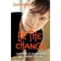 Be the Change, Revised Edition: Your Guide to Freeing Slaves and Changing the World by Hunter, Zach [Zondervan, 2011] Paperback [Paperback]