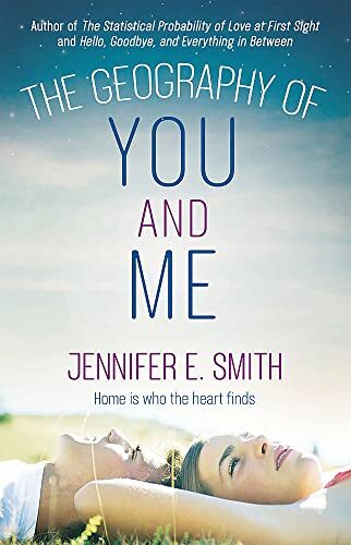 Quercus Publishing The Geography of You and Me a heart-warming and tear-jerking YA romance.