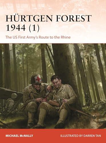 Hürtgen Forest 1944 (1): The US First Army's Route to the Rhine