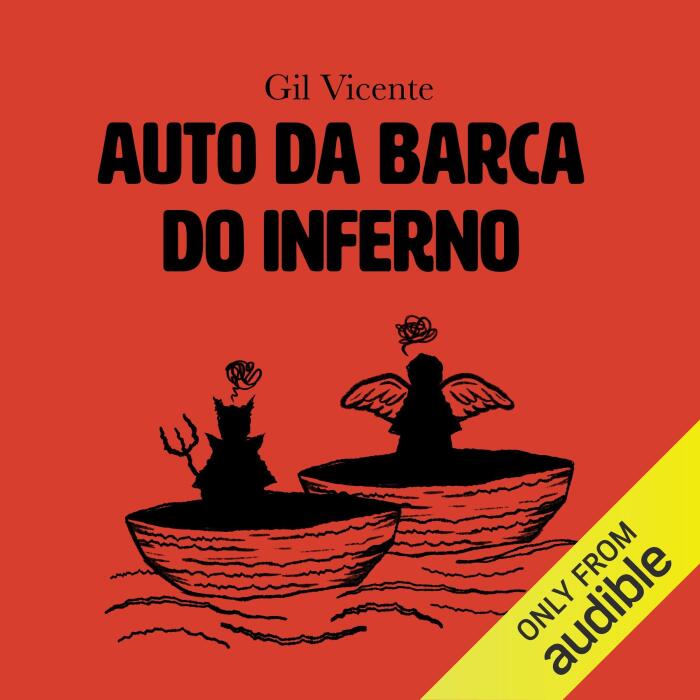 Auto da Barca do Inferno [The Act of the Ship of Hell]