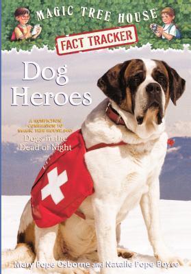 Dog Heroes: A Nonfiction Companion to 'Dogs in the Dead of Night' (Magic Tree House Fact Tracker