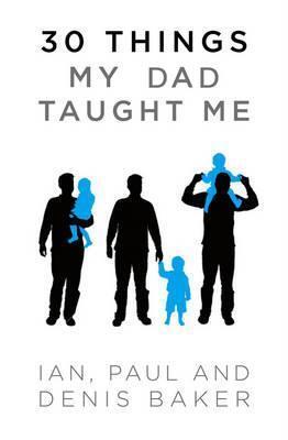 Thirty Things My Dad Taught Me
