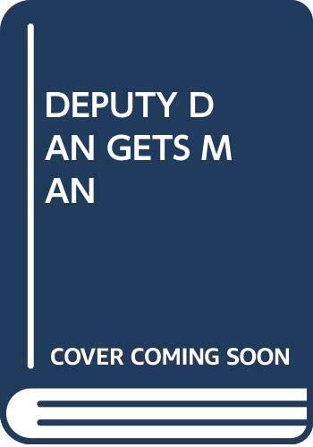 DEPUTY DAN GETS MAN
