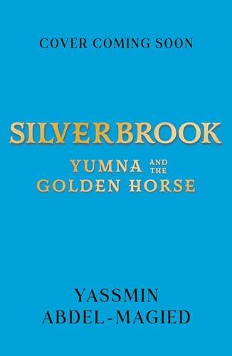 Silverbrook: Yumna and the Golden Horse
