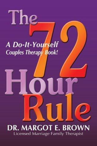 The 72 Hour Rule: A Do-It-Yourself Couples Therapy Book