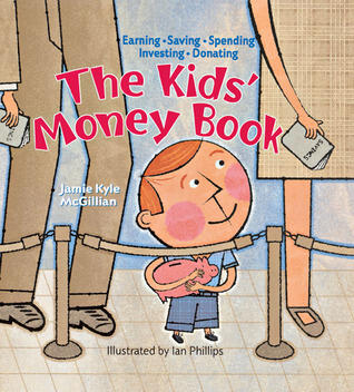 The Kids' Money Book: Earning Saving Spending Investing Donating