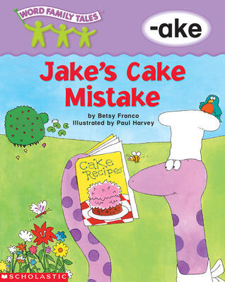 Jake's Cake Mistake: -ake