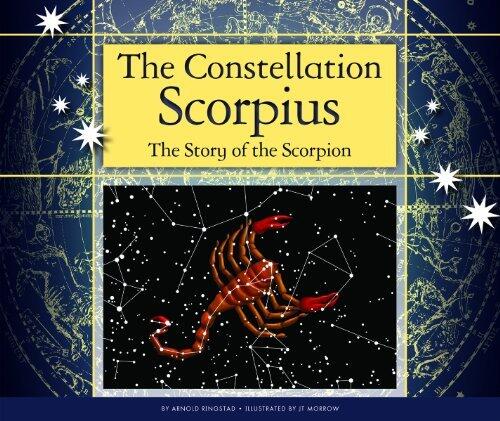 The Constellation Scorpius: The Story of the Scorpion