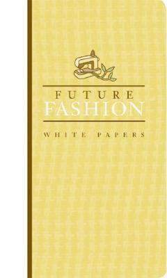 Earth Pledge White Papers Set: FutureFashion White Papers
