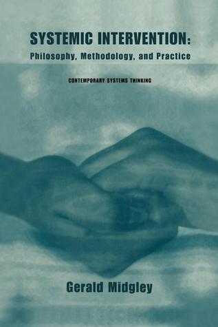 Systemic Intervention: Philosophy, Methodology, and Practice