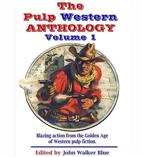 The Pulp Western Anthology (Volume One)