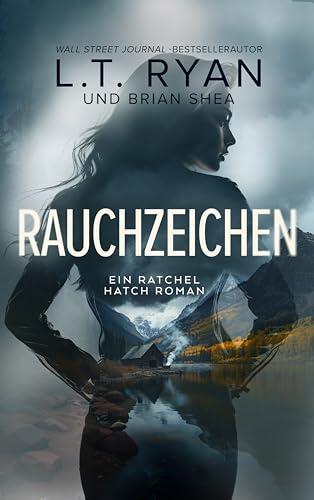 Rauchzeichen (Ein Rachel Hatch Roman 4)