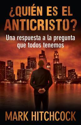 ¿Quién es el Anticristo?: Una respuesta a la pregunta que todos tenemos