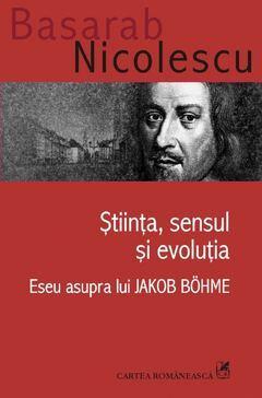Stiinta, sensul si evolutia. Eseu asupra lui Jakob Bohme