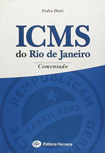 livro icms rio de janeiro comentado 2007 pedro diniz imposto