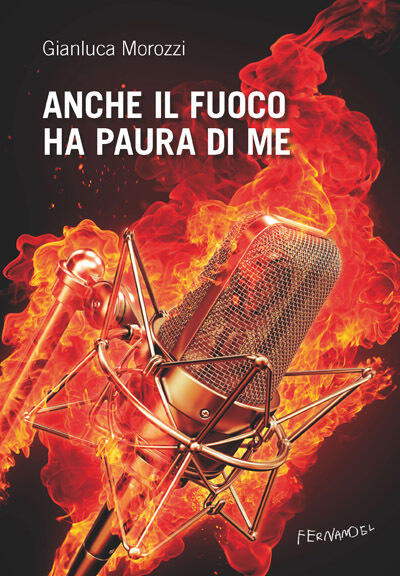 Anche il fuoco ha paura di me