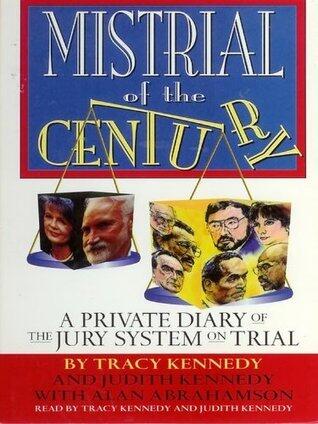 Mistrial of the Century: A Private Diary of the Jury System on Trial