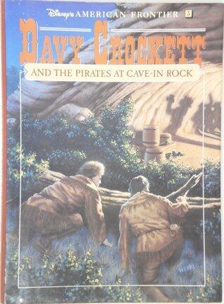 Davy Crockett and the Pirates at Cave-In Rock