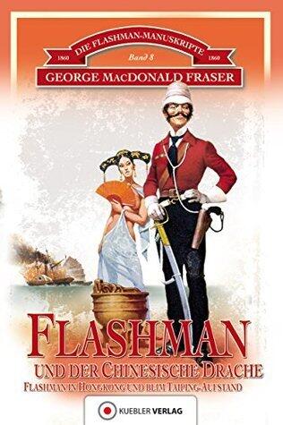 Flashman und der Chinesische Drache: Flashman in Hongkong und beim Taiping-Aufstand in China 1860