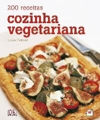 200 Receitas Cozinha Vegetariana