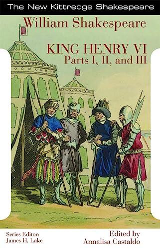 King Henry VI: Parts I, II, and III