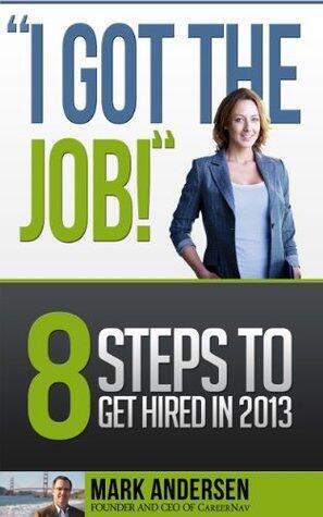 I Got The Job! 8 Steps to Get Hired