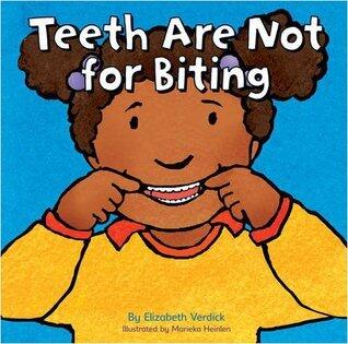 Teeth Are Not for Biting