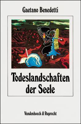 Todeslandschaften Der Seele: Psychopathologie, Psychodynamik Und Psychotherapie Der Schizophrenie (Arbeiten Zur Religionspadagogik)