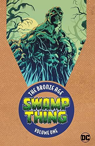 Swamp Thing: The Bronze Age Vol. 1 (Swamp Thing
