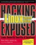 Hacking Linux Exposed: Linux Security Secrets & Solutions