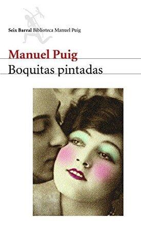 Boquitas pintadas: Prólogo de María Dueñas (Biblioteca Breve)
