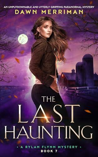 The Last Haunting: An unputdownable and utterly gripping paranormal mystery