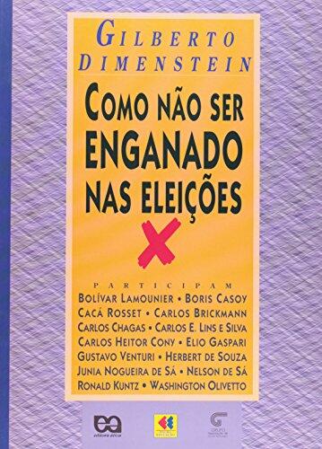 Como não ser enganado nas eleições