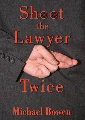 Shoot the Lawyer Twice: A Rep and Melissa Pennyworth Mystery