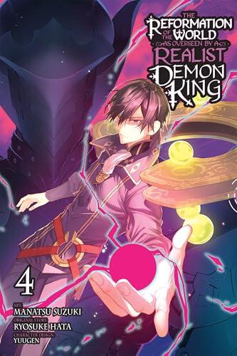 The Reformation of the World as Overseen by a Realist Demon King (Manga) (Vol. 4)