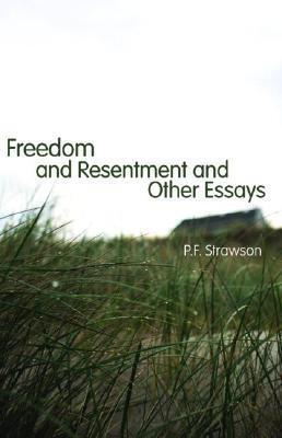 Freedom And Resentment And Other Es