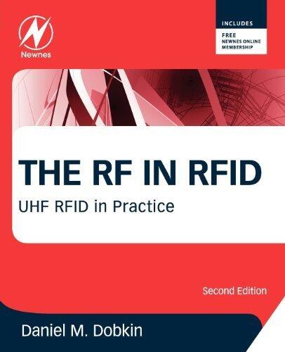 The RF in RFID, Second Edition: UHF RFID in Practice