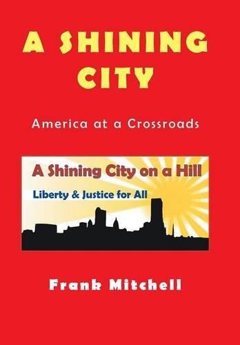 A Shining City: America at a Crossroads