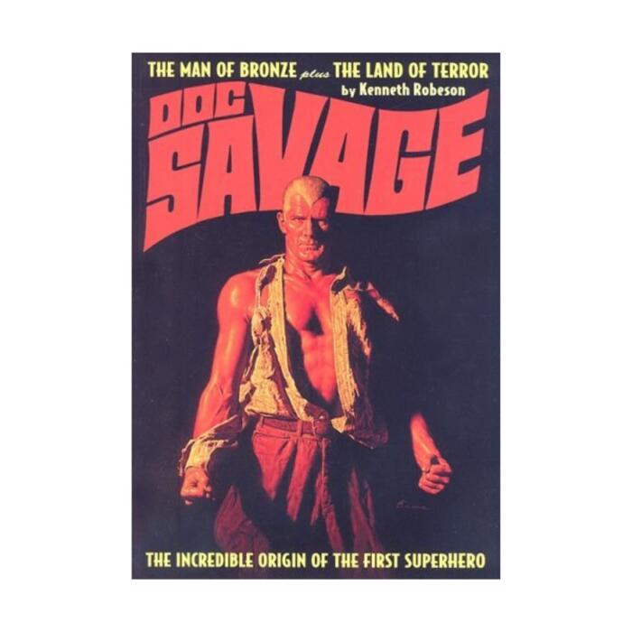 The Man of Bronze / The Land of Terror (Doc Savage): The Incredible Origin of the First Superhero