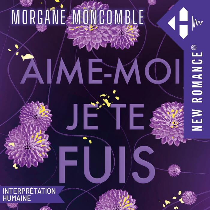 Aime-moi, je te fuis: New romance, Vol. 2