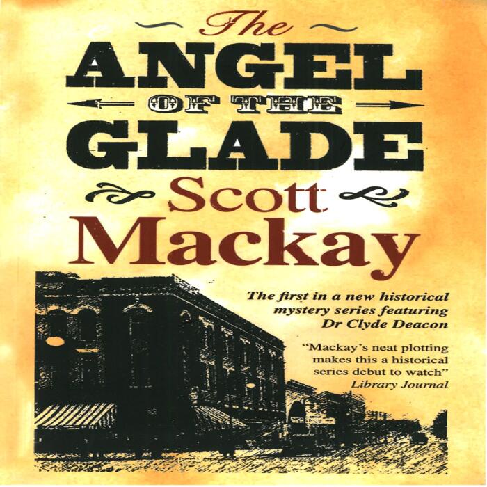 The Angel of the Glade: Dr. Deacon Mystery, Book 1