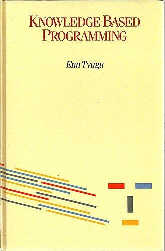 Knowledge-Based Programming (Turing Institute Press Knowledge Engineering Tutorial Series)