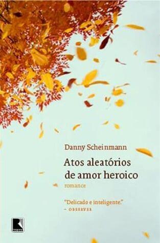 Atos Aleatórios de Amor Heroico