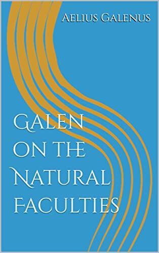 Galen on the Natural Faculties