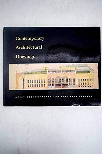 Contemporary Architectural Drawings: Donations to the Avery Library Centennial Drawings Archive