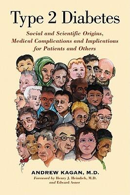 Type 2 Diabetes: Social and Scientific Origins, Medical Complications and Implications for Patients and Others