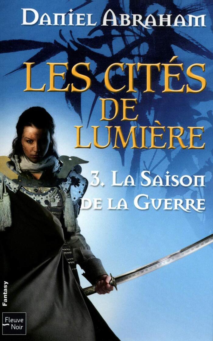 Les cités de lumière - tome 3 La Saison de la guerre (3) (Rendez-vous ailleurs)