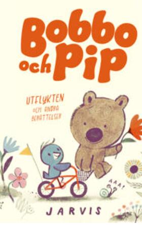 Bobbo och Pip: Utflykten och Andra Berättelser