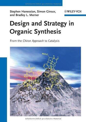 Design and Strategy in Organic Synthesis: From the Chiron Approach to Catalysis